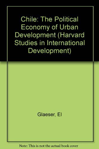 Imagen de archivo de Chile: The Political Economy of Urban Development a la venta por Ergodebooks