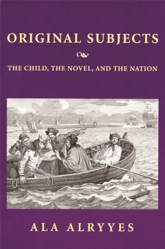 9780674002630: Original Subjects: The Child, the Novel, and the Nation: 46 (Harvard Studies in Comparative Literature)