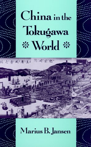 9780674002661: China in the Tokugawa World (The Edwin O.Reischauer Lectures)