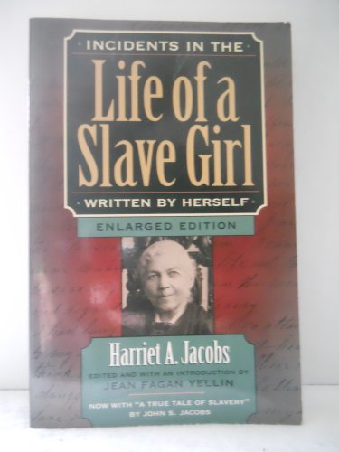 Beispielbild fr Incidents in the Life of a Slave Girl, Written by Herself, Enlarged Edition, Now with "A True Tale of Slavery" zum Verkauf von MusicMagpie