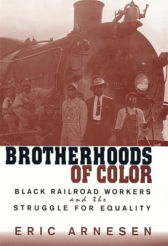 Stock image for Brotherhoods of Color : Black Railroad Workers and the Struggle for Equality for sale by Better World Books