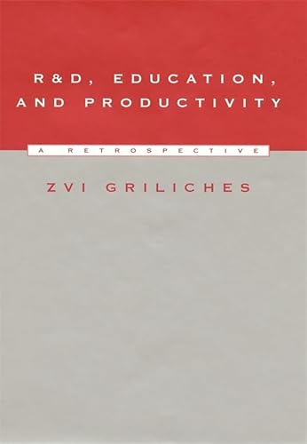 R&D, Education, and Productivity: A Retrospective (9780674003439) by Griliches, Zvi