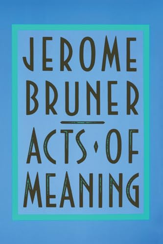 Beispielbild fr Acts of Meaning: Four Lectures on Mind and Culture (The Jerusalem-Harvard Lectures) zum Verkauf von Wonder Book