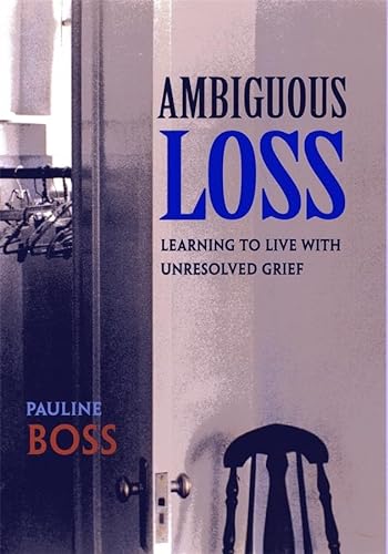 Imagen de archivo de Ambiguous Loss: Learning to Live with Unresolved Grief a la venta por ThriftBooks-Atlanta