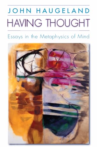 

Having Thought : Essays in the Metaphysics of Mind