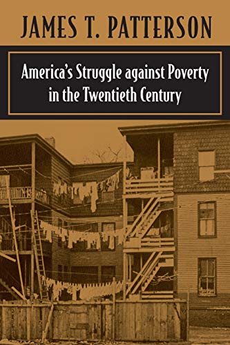 Stock image for America's Struggle Against Poverty in the Twentieth Century : Enlarged Edition for sale by Better World Books