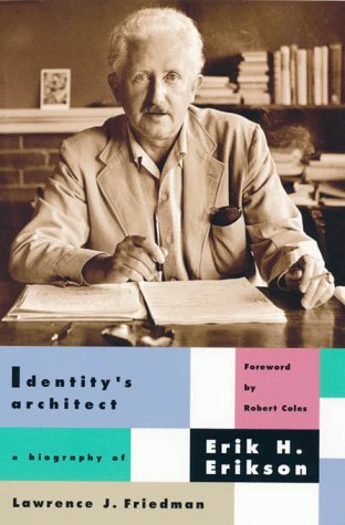 Beispielbild fr Identity s Architect: A Biography of Erik H. Erikson. zum Verkauf von Antiquariat Bernhardt