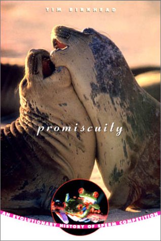 Stock image for Promiscuity : An Evolutionary History of Sperm Competition for sale by Better World Books: West