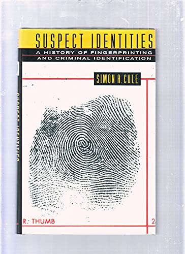 Stock image for Suspect Identities: A History of Fingerprinting and Criminal Identification for sale by SecondSale