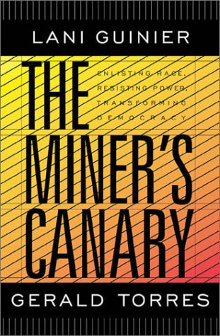 Stock image for The Miner's Canary : Enlisting Race, Resisting Power, Transforming Democracy for sale by Better World Books: West