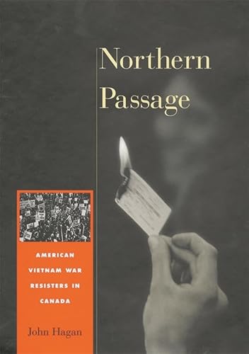 Stock image for Northern Passage : American Vietnam War Resisters in Canada for sale by Better World Books