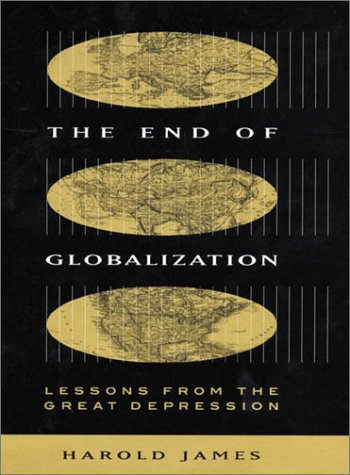 Beispielbild fr The End of Globalization : Lessons from the Great Depression zum Verkauf von Better World Books