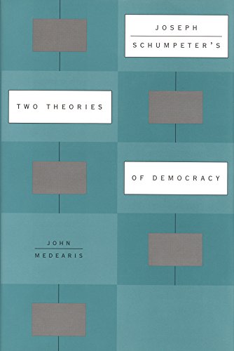 9780674004801: Joseph Schumpeter's Two Theories of Democracy