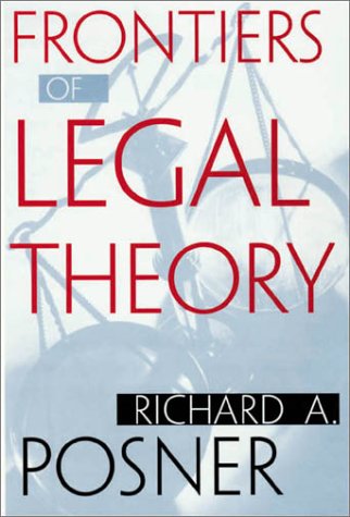 Frontiers of Legal Theory (9780674004856) by Posner, The Honorable Richard A.
