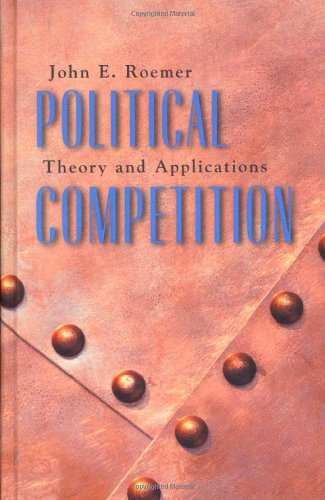 Beispielbild fr Political Competition : Theory and Applications zum Verkauf von Better World Books