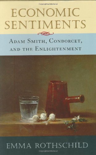 Imagen de archivo de Economic Sentiments: Adam Smith, Condorcet, and the Enlightenment a la venta por More Than Words