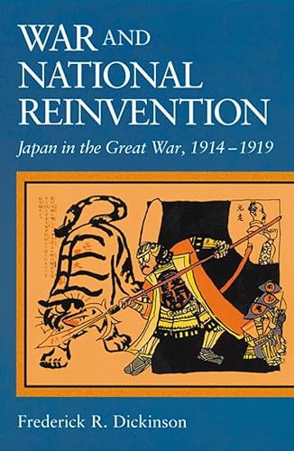 Imagen de archivo de War and National Reinvention: Japan in the Great War, 1914-1919 a la venta por ThriftBooks-Atlanta