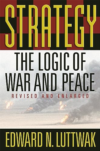 Strategy: The Logic of War and Peace (9780674005082) by Luttwak, Edward N.