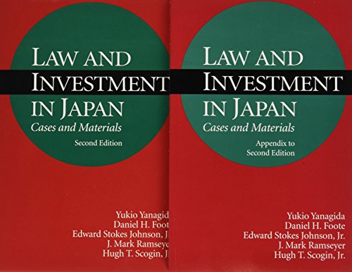 Law and Investment in Japan: Cases and Materials, Second Edition (Harvard Studies in East Asian Law) (9780674005099) by Yanagida, Yukio; Foote, Daniel H.; Johnson Jr., Edward Stokes; Ramseyer, J. Mark; Scogin Jr., Hugh T.