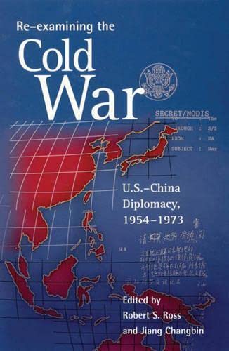 9780674005242: Re-Examining the Cold War: U.S.-China Diplomacy, 1954-1973