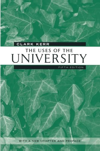 Stock image for The Uses of the University: Fifth Edition (The Godkin Lectures on the Essentials of Free Government and the Duties of the Citizen) for sale by SecondSale