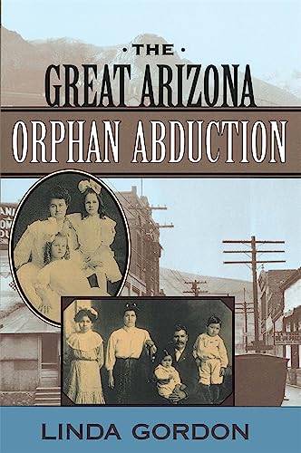 Imagen de archivo de The Great Arizona Orphan Abduction a la venta por Better World Books