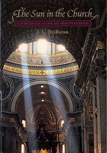 9780674005365: The Sun in the Church: Cathedrals as Solar Observatories