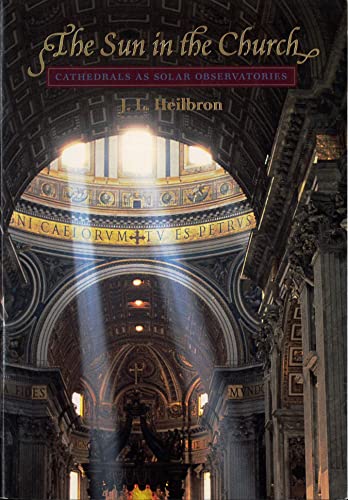 Imagen de archivo de The Sun in the Church: Cathedrals as Solar Observatories a la venta por ZBK Books