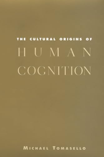 Stock image for The Cultural Origins of Human Cognition for sale by Blackwell's