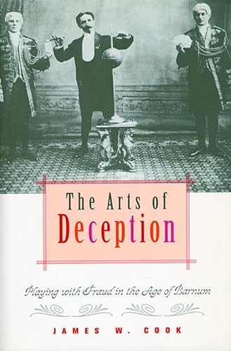 Stock image for The Arts of Deception: Playing with Fraud in the Age of Barnum for sale by HPB-Ruby