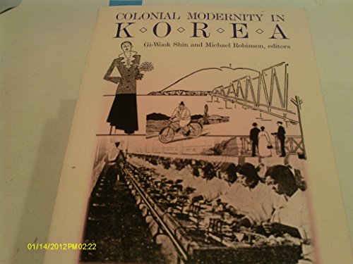 Beispielbild fr Colonial Modernity in Korea zum Verkauf von Zoom Books Company