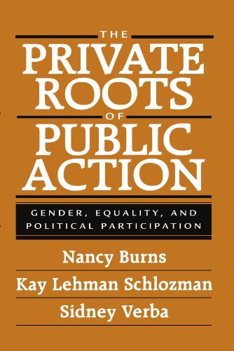 Beispielbild fr The Private Roots of Public Action : Gender, Equality, and Political Participation zum Verkauf von Better World Books