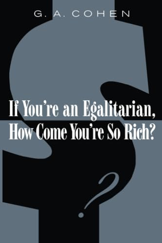 

If You're an Egalitarian, How Come You're So Rich