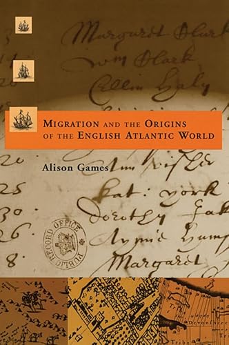 Imagen de archivo de Migration and the Origins of the English Atlantic World a la venta por Better World Books