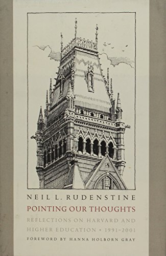 Pointing Our Thoughts: Reflections on Harvard and Higher Education, 1991-2001