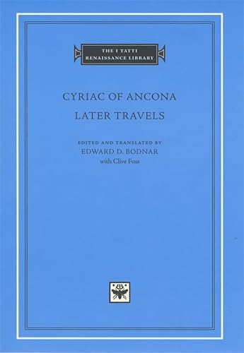 9780674007581: Cyriac of Ancona: Later Travels
