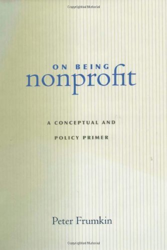 Stock image for On Being Nonprofit: A Conceptual and Policy Primer for sale by Green Street Books