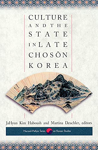 9780674007741: Culture and the State in Late Choson Korea (Harvard East Asian Monographs)