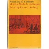 Imagen de archivo de Africa and Its Explorers: Motives, Methods, and Impact a la venta por HPB-Ruby