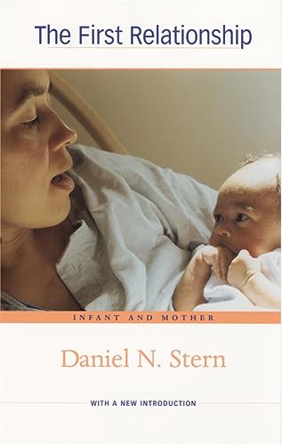 9780674007833: The First Relationship: Infant and Mother