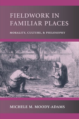 9780674007949: Fieldwork in Familiar Places: Morality, Culture, and Philosophy