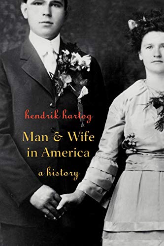 Beispielbild fr Man and Wife in America : A History zum Verkauf von Better World Books