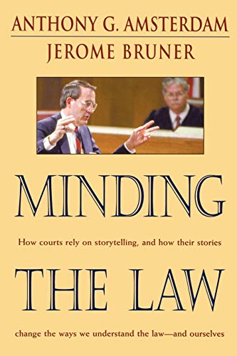 Minding the Law (9780674008168) by Amsterdam, Anthony G.; Bruner, Jerome