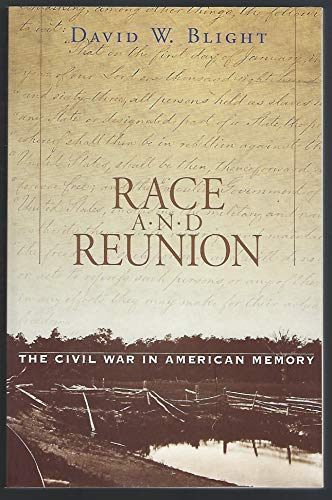 Race and Reunion: The Civil War in American Memory