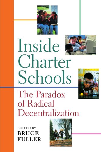 Stock image for Inside Charter Schools: The Paradox of Radical Decentralization for sale by Andover Books and Antiquities