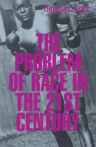 Stock image for The Problem of Race in the Twenty-first Century (The Nathan I. Huggins Lectures) for sale by SecondSale