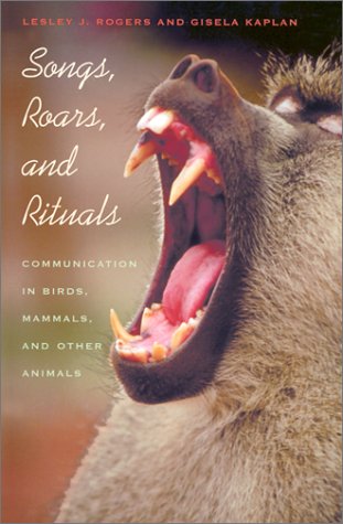 Stock image for Songs, Roars, and Rituals: Communication in Birds, Mammals, and Other Animals for sale by Wonder Book