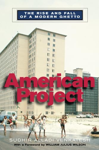 9780674008304: American Project: The Rise and Fall of a Modern Ghetto