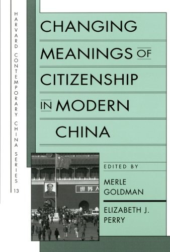 Imagen de archivo de Changing Meanings of Citizenship in Modern China (Harvard Contemporary China Series) (Volume 13) a la venta por Anybook.com