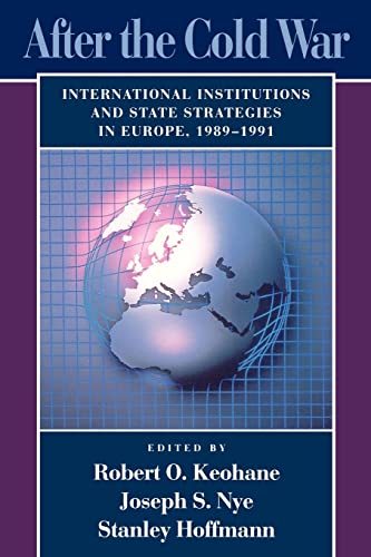 9780674008649: After the Cold War: International Institutions and State Strategies in Europe, 1989-1991 (Center for International Affairs Series)